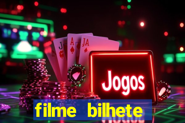 filme bilhete premiado completo dublado